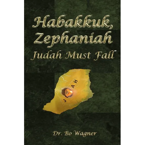 Habakkuk, Zephaniah: Judah Must Fall