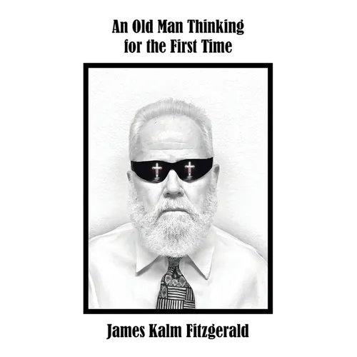 An Old Man Thinking for the First Time