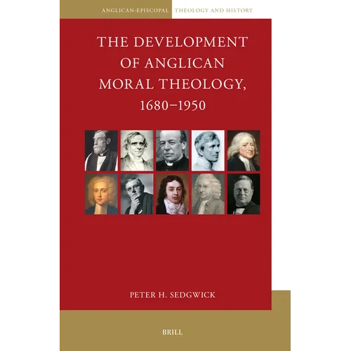 The Development of Anglican Moral Theology, 1680-1950