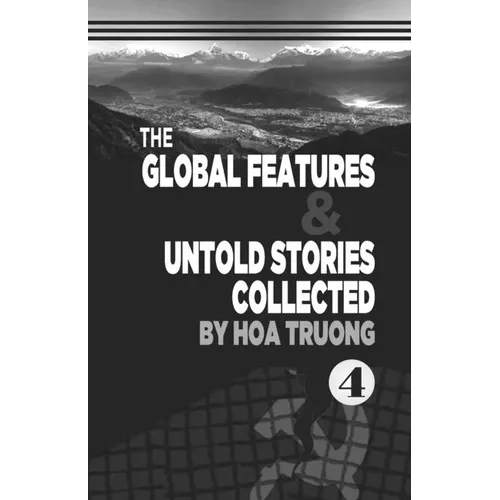 The Global Features & Untold Stories Collected