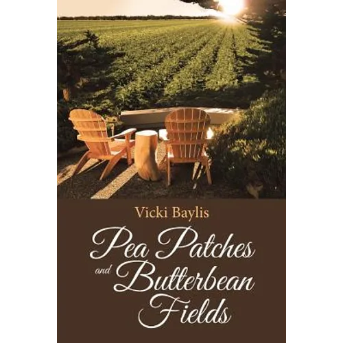 Pea Patches and Butterbean Fields