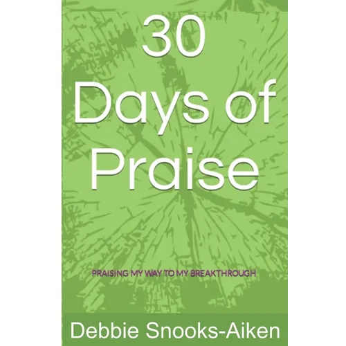 30 Days of Praise: Praising My Way to My Breakthrough