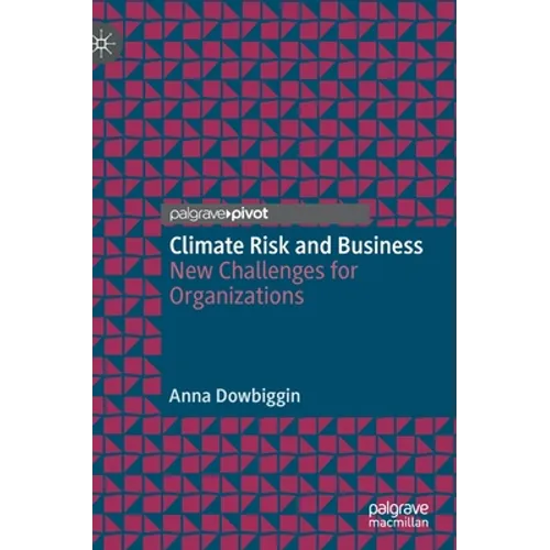 Climate Risk and Business: New Challenges for Organizations