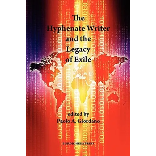 The Hyphenate Writer and the Legacy of Exile