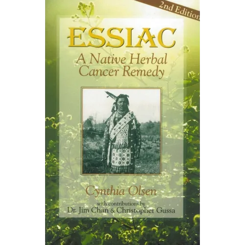 Essiac: A Native Herbal Cancer Remedy