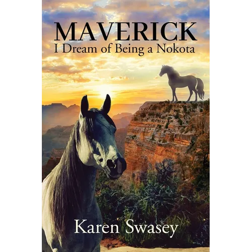Maverick: I Dream of Being a Nokota