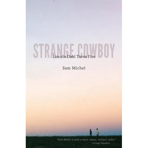 Strange Cowboy: Lincoln Dahl Turns Five