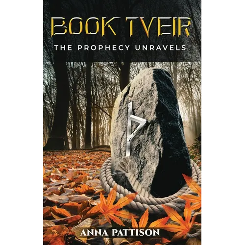 Book Tveir: The Prophecy Unravels