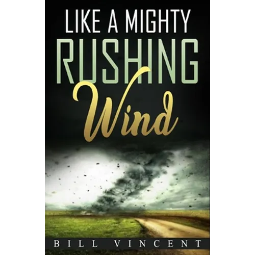 Like a Mighty Rushing Wind