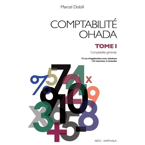 Comptabilité OHADA. Tome 1: Comptabilité générale (nouvelle édition)