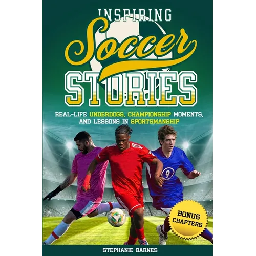 Inspiring Soccer Stories