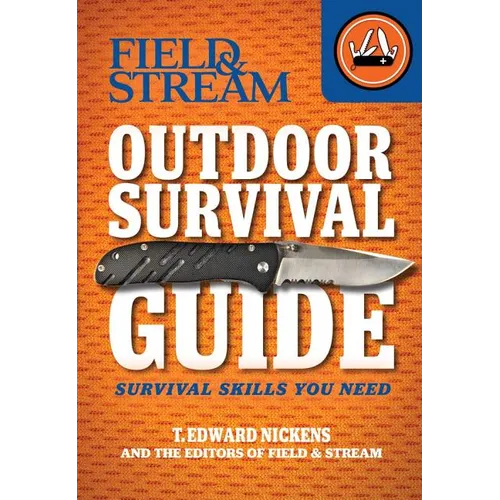 Field & Stream Outdoor Survival Guide: Survival Skills You Need