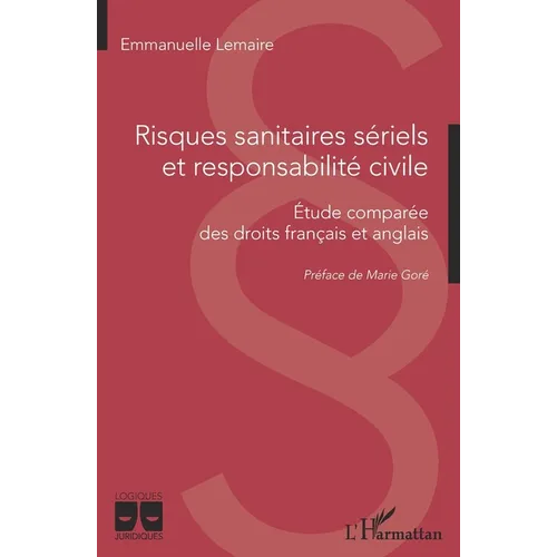 Risques sanitaires sériels et responsabilité civile: Etude comparée des droits français et anglais