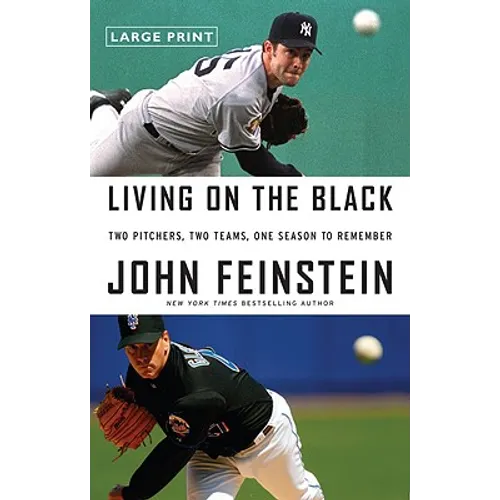 Living on the Black: Two Pitchers, Two Teams, One Season to Remember