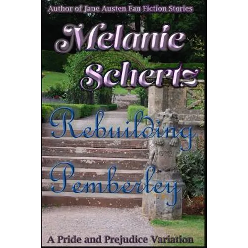 Rebuilding Pemberley