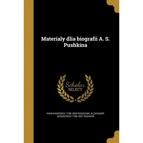 Materialy dlia biografii A. S. Pushkina