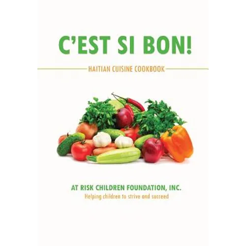 C'est Si Bon!: Haitian Cuisine Cookbook