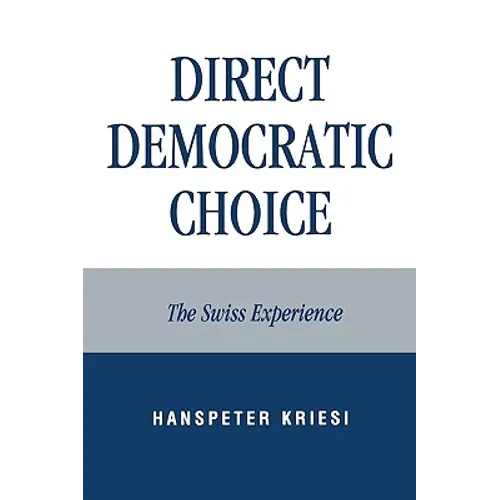 Direct Democratic Choice: The Swiss Experience