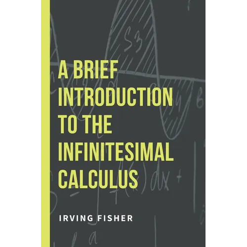 A Brief Introduction to the Infinitesimal Calculus