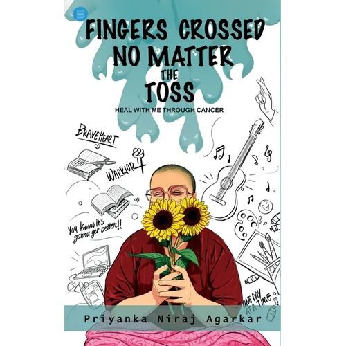 Fingers crossed: No Matter the Toss (Heal with me through Cancer)