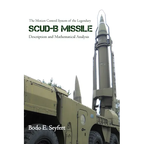 The Motion Control System of the Legendary Scud-B Missile: Description and Mathematical Analysis