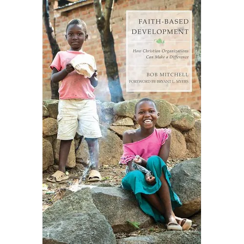 Faith-Based Development: How Christian Organizations Can Make a Difference