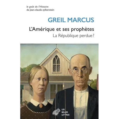 L'Amerique Et Ses Prophetes: La Republique Perdue ?