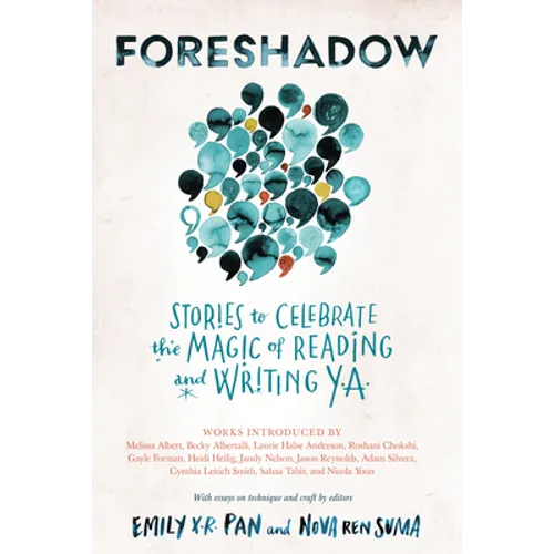 Foreshadow: Stories to Celebrate the Magic of Reading and Writing YA