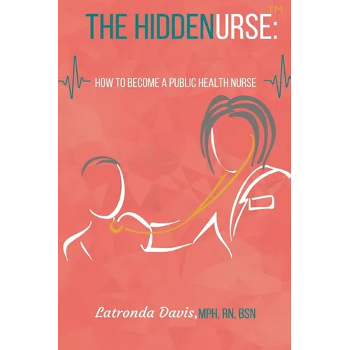 The HIDDENURSE: How to Become a Public Health Nurse