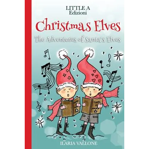 Christmas Elves: The Adventures of Santa's Elves