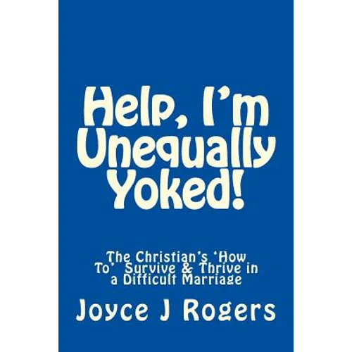 Help, I'm Unequally Yoked!
