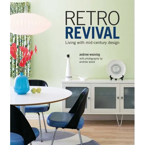Retro Revival: Living with Mid-Century Design