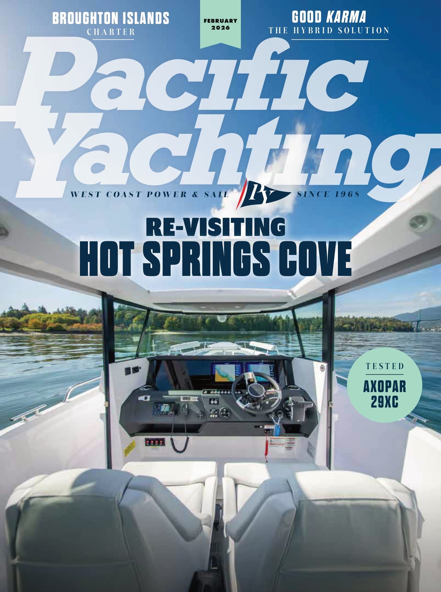 Pacific Yachting - February 2026: Re-Visiting Hot Springs Cove, Broughton Islands Charter, Electrify Your Sailboat, Axopar 29XC Cross Cabin Review, Tips For Sustainable Boating, Sailing Hacks & More!