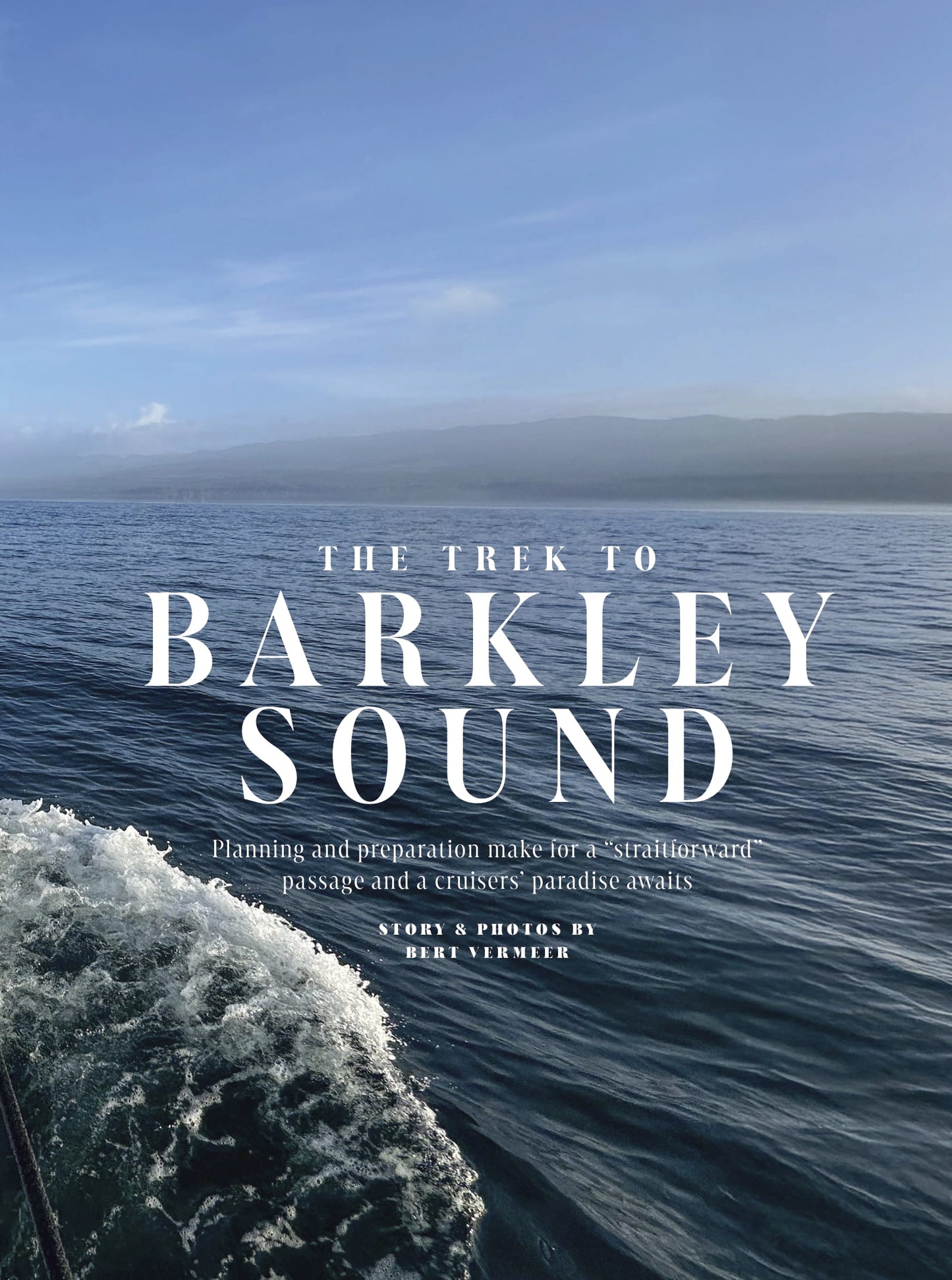 Pacific Yachting - March 2025: The Gulf Of Alaska, The Tale Of MisAdventure, The Trek To Barkley Sound, Good & Bad Habits, Assembling A Ditch Bag, New Boats, Winter Chinooks, New Geo Guesser & More!