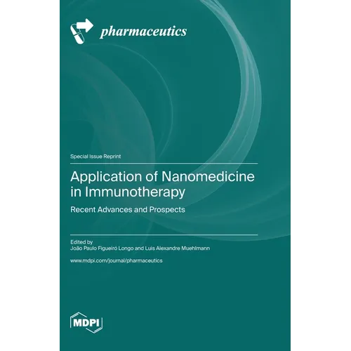 Application of Nanomedicine in Immunotherapy: Recent Advances and Prospects