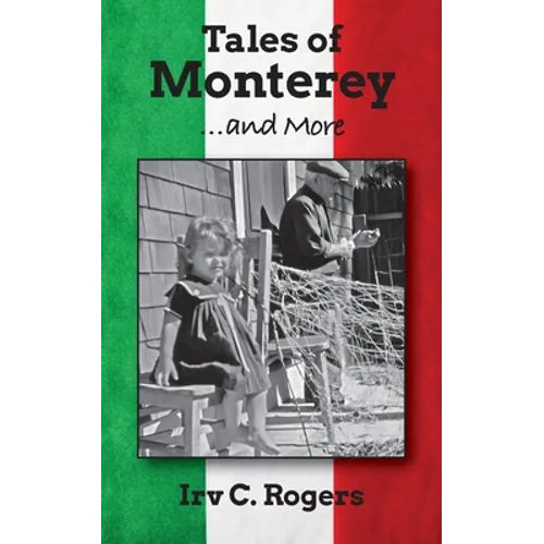 Tales of Monterey ... and More