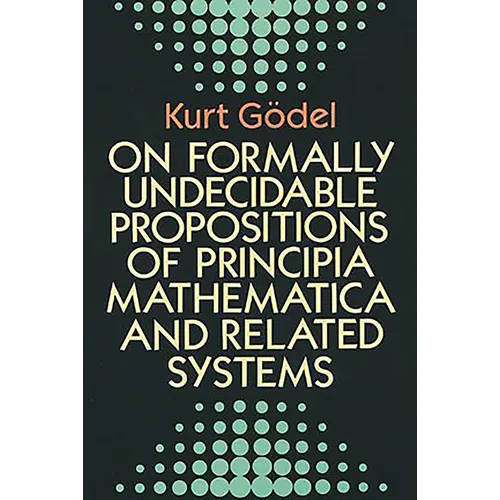 On Formally Undecidable Propositions of Principia Mathematica and Related Systems