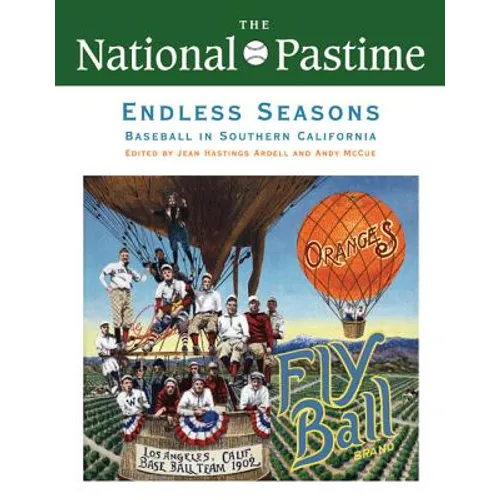 The National Pastime, Endless Seasons, 2011: Baseball in Southern California