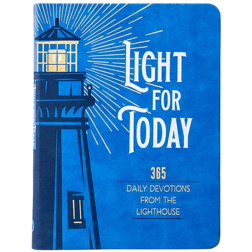 Light for Today: 365 Daily Devotions from the Lighthouse