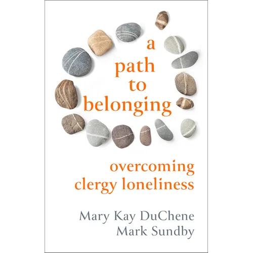 A Path to Belonging: Overcoming Clergy Loneliness