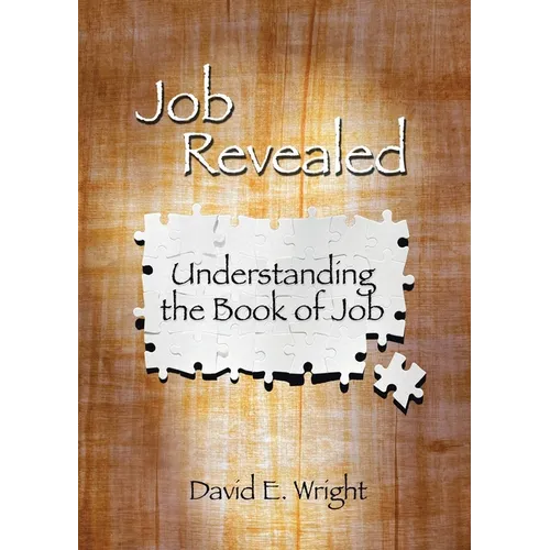 Job Revealed: Understanding the Book of Job