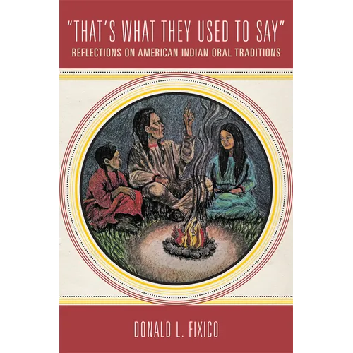 "That's What They Used to Say": Reflections on American Indian Oral Traditions