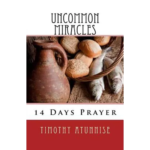 14 Days Prayer & Fasting For Uncommon Miracles