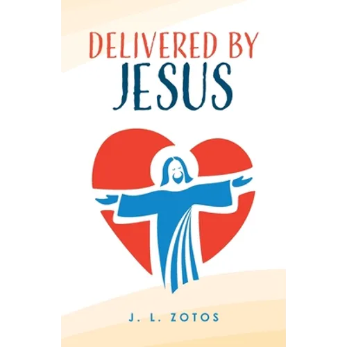 Delivered by Jesus
