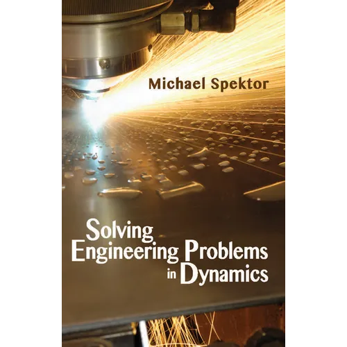 Solving Engineering Problems in Dynamics