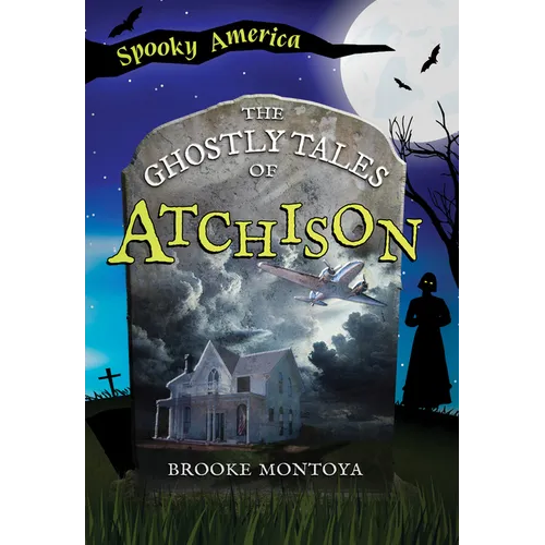 The Ghostly Tales of Atchison
