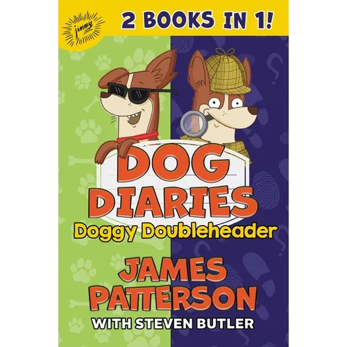 Dog Diaries: Doggy Doubleheader: Two Dog Diaries Books in One: Mission Impawsible and Curse of the Mystery Mutt