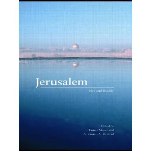Jerusalem: Idea and Reality