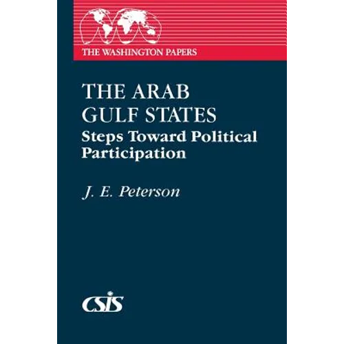 The Arab Gulf States: Steps Toward Political Participation