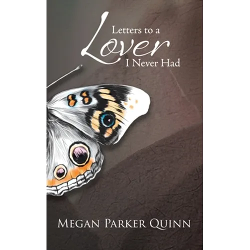 Letters to a Lover I Never Had